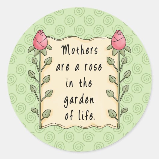 Mütter sind eine Rose im Garten des Lebens Runder Aufkleber (Vorderseite)
