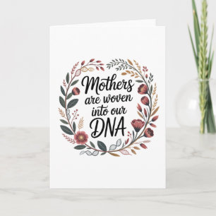 Mütter sind in unsere DNA eingewebt Karte