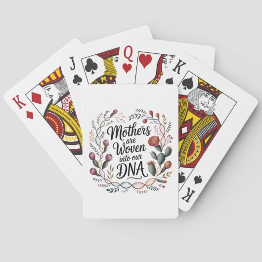 Mütter sind in unsere DNA eingewoben Spielkarten (Rückseite)