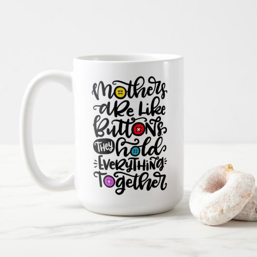 Mütter sind wie Knöpfe... Kaffeetasse (Mit Donut)