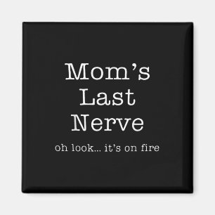 Mütter tagelang lustige Mamas im letzten Nerve Oh  Magnet