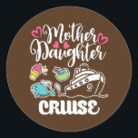 Mutter Tochter Kreuzfahrt Schiff Reise Runder Aufkleber<br><div class="desc">Mutter Tochter Kreuzfahrtschiff Reisen Kreuzfahrt Reisen Reisen Geschenk. Perfektes Geschenk für Ihren Vater,  Mama,  Papa,  Männer,  Frauen,  Freunde und Familienmitglieder am Erntedank Tag,  Weihnachten,  Muttertag,  Vatertag,  4. Juli,  1776 Unabhängiger Tag,  Veteranen Tag,  Halloween,  Patrick's Day</div>