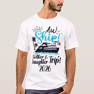 Mutter-Tochter-Reise 2026 Kreuzfahrt-Urlaub Mama-M T-Shirt