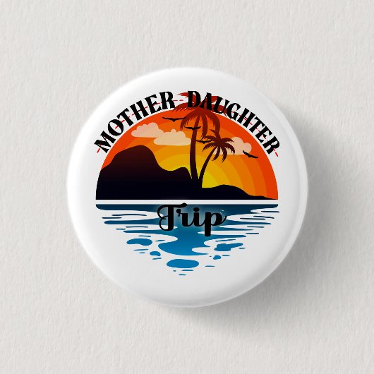 Mutter-Tochter-Reise, Lustiger Mutter-Tochter-Urla Button (Vorderseite)