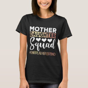 Mutter Tochter Squad unzerbrechliche Anleihe T-Shirt