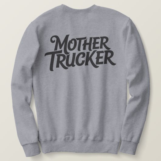 Mutter Trucker Sweatshirt (Design Rückseite)