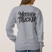 Mutter Trucker Sweatshirt (Rückseite)
