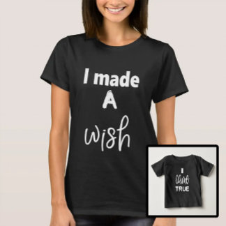 Mutter und Sohn Tochter wollen wahr werden T-Shirt