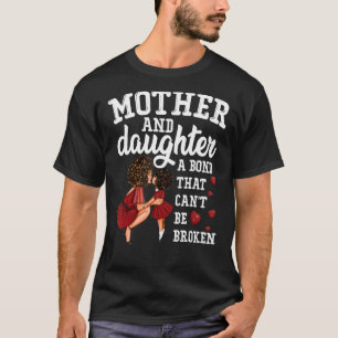 Mutter und Tochter eine Anleihe, die nicht zerbroc T-Shirt