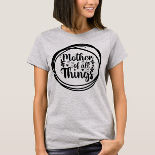 Mutter von allem Funny Happy Mutter Tag Mama T-Shirt