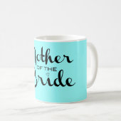 Mutter von Bride Retro Script Black on Aqua Kaffeetasse (VorderseiteRechts)