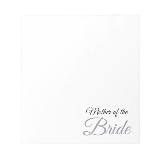 Mutter von Bride Script Gray Notizblock (Vorderseite)