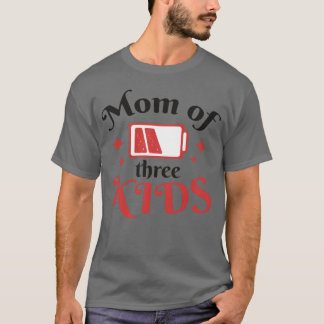 Mutter von drei Kindern zitiert Freunde T-Shirt