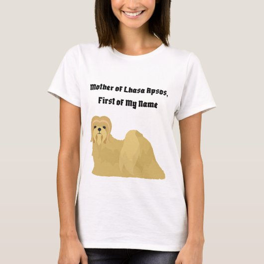 Mutter von Lhasa Apsos, Vorname T-Shirt (Vorderseite)