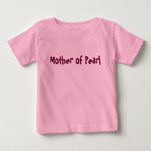 Mutter von Pearl Girls rosa T Baby T-shirt (Vorderseite)