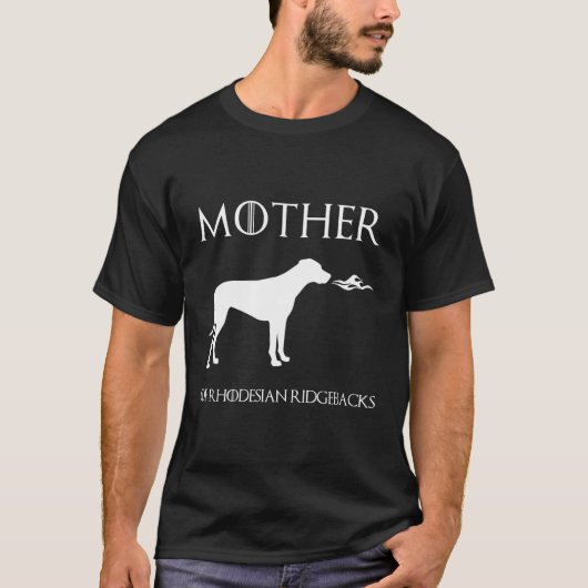 Mutter von Rhodesian Ridgebacks Unrivale Mütter D T-Shirt (Vorderseite)