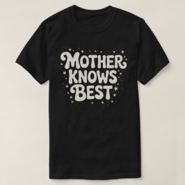 Mutter weiß am besten schwarz T-Shirt