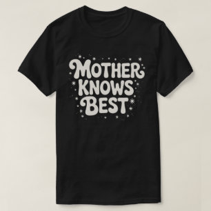 Mutter weiß am besten schwarz T-Shirt