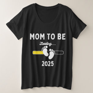 Mutter werd 2025 Wird geladen Mutter Erw 2025 Große Größe T-Shirt