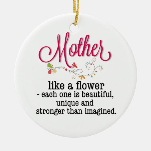 Mutter wie eine Blume, jede ist wunderschön Keramik Ornament (Vorne)