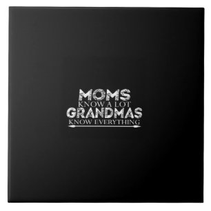 Mütter wissen alles, was Großmutter weiß Fliese