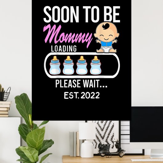 Muttergeschenk | Bald wird Mommy 2022 Poster (Heimbüro)
