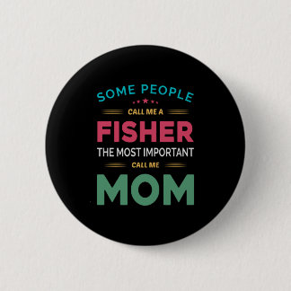 Muttergeschenk, das einige mich Fisher Mama nennen Button