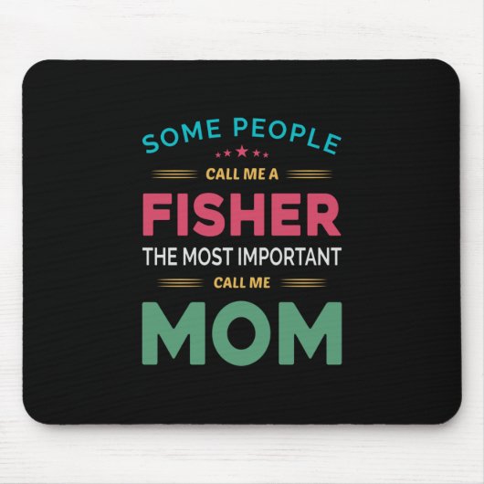 Muttergeschenk, das einige mich Fisher Mama nennen Mousepad (Vorne)