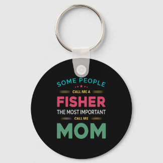 Muttergeschenk, das einige mich Fisher Mama nennen Schlüsselanhänger