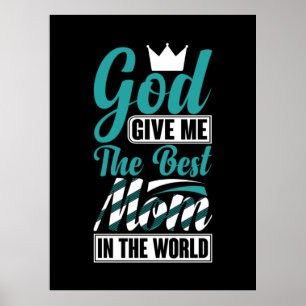 Muttergeschenk, das sie mir die beste Mama gibt Poster