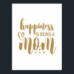 Muttergeschenk Glück ist eine Mama Poster<br><div class="desc">Muttergeschenk Glück ist eine Mama</div>