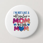 Muttergeschenk Ich bin eine Coole Mama Button (Vorderseite)