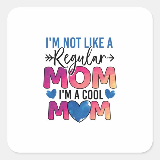 Muttergeschenk Ich bin eine Coole Mama Quadratischer Aufkleber (Vorderseite)