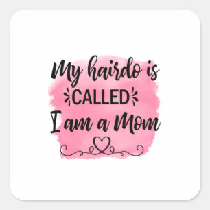 Muttergeschenk Ich bin eine Mama Quadratischer Aufkleber