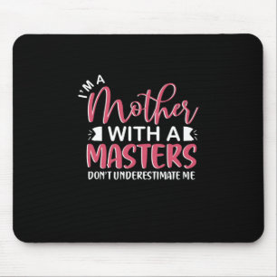 Muttergeschenk Ich bin eine Mutter mit einem Meist Mousepad