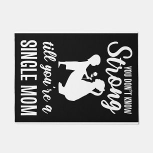 Muttergeschenk Sie sind ein Single Mama Fußmatte