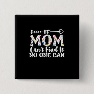 Muttergeschenk, wenn Mama nicht finden kann Button