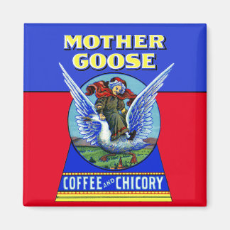 Muttergoose-Kaffee und Chicoroer Magnet