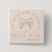 Mütterklub für Beige Mama-Ästhetik Button (Vorderseite)