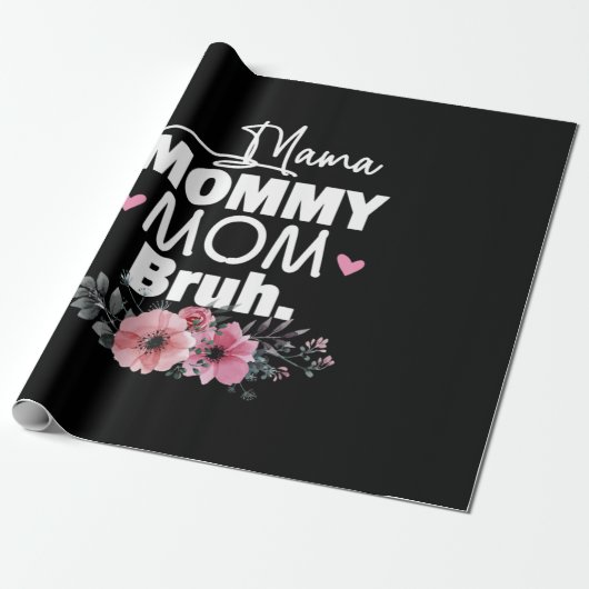 Mutterkunde | Mama Mommy Mama Bruh Floral Birthday Geschenkpapier (Ungerollt)