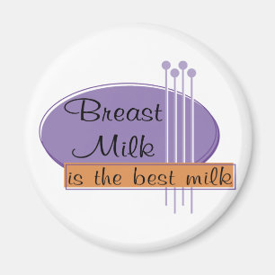 Muttermilch ist die beste Milch Magnet