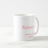 Mutterntag Rosa mit Namen und Jahr Kaffeetasse (VorderseiteRechts)
