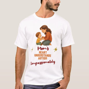 Mutters Herz versteht Autismus mitfühlend T-Shirt