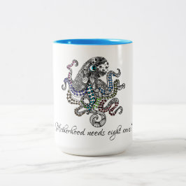 Mutterschaft braucht acht Arme künstlerischen Okto Zweifarbige Tasse