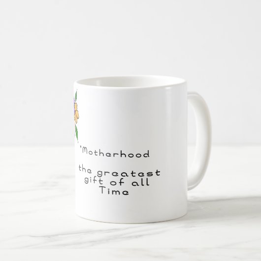 "Mutterschaft, das bestste Geschenk von allen Kaffeetasse (VorderseiteRechts)