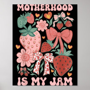 Mutterschaft ist Jam Boho Erdbeere Grafik Mütter Poster
