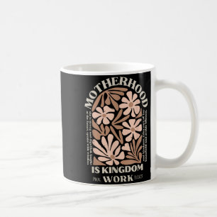 Mutterschaft ist Königreichsarbeit Frohen Mutterta Kaffeetasse