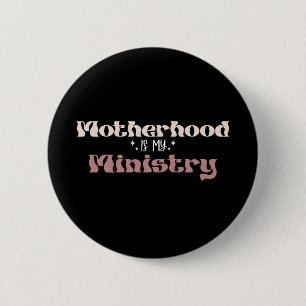 Mutterschaft ist mein Amt Mama Muttertag Button