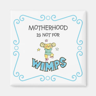 Mutterschaft ist nicht für Wimps-Teddybär-Magnet Magnet