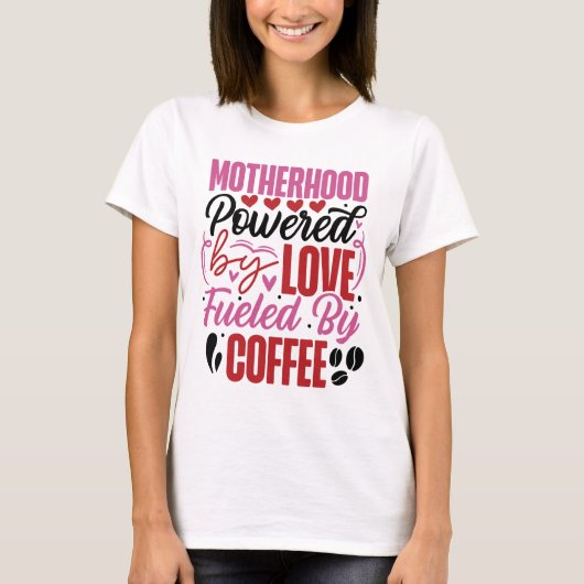 Mutterschaft mit Liebe und Kaffee T-Shirt (Vorderseite)